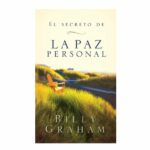 El Secreto de la paz personal de Billy Graham