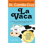 La vaca (Edición actualizada) de Camilo Cruz