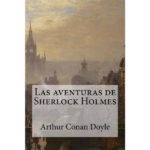 Las aventuras de Sherlock Holmes de Arthur Conan Doyle
