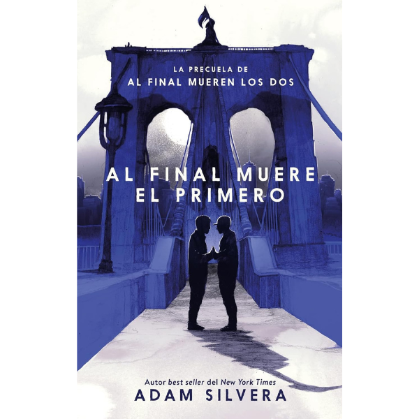 978-8417854799 Al final muere el primero de Adam Silvera