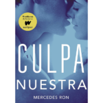 Culpa nuestra de Mercedes Ron