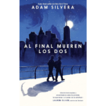 Al final mueren los dos de Adam Silvera