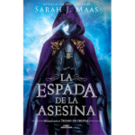 La espada de la asesina de Sarah J. Maas