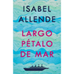 Largo pétalo de mar de Isabel Allende