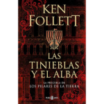 Las tinieblas y el alba de Ken Follett