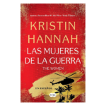 Las mujeres de la guerra de Kristin Hannah