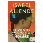 El viento conoce mi nombre de Isabel Allende